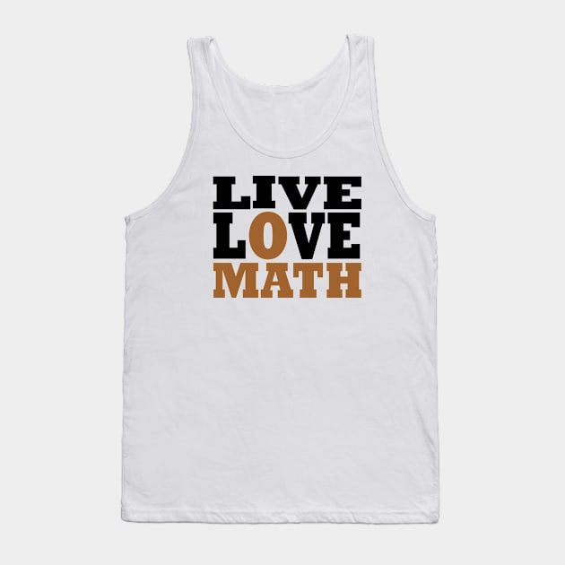 live love math Tank Top by UrbanCharm